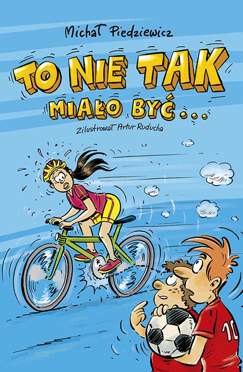 

To nie tak miało być Michał Piedziewicz