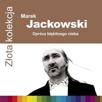 

Marek Jackowski Oprócz Błękitnego Nieba CD