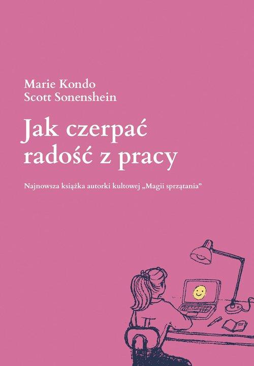 

Jak czerpać radość z pracy Marie Kondo