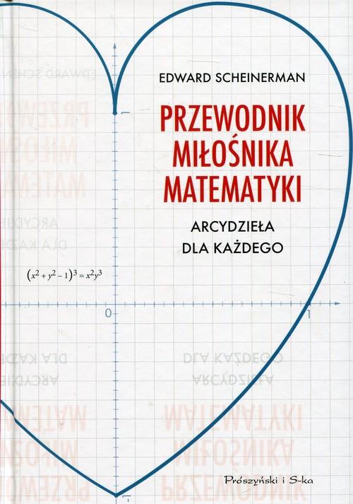 

Przewodnik miłośnika matematyki Edward Scheinerman
