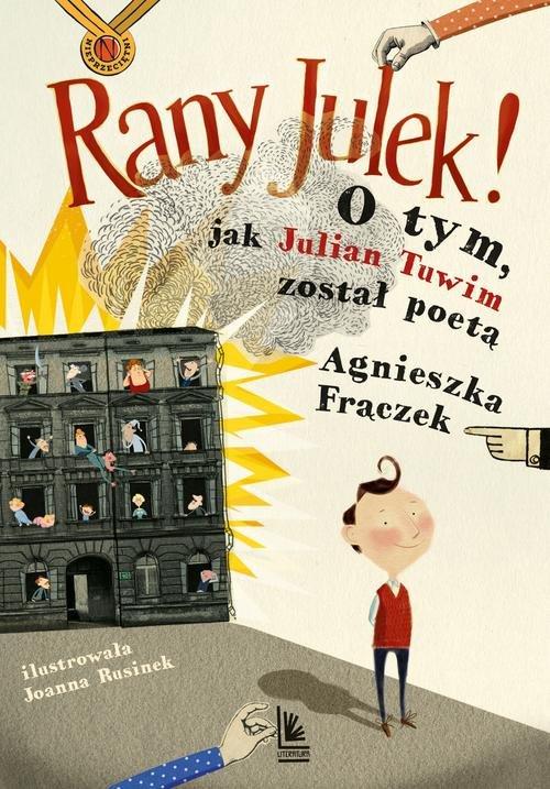 

Rany Julek! O tym, jak Julian Tuwim został poetą