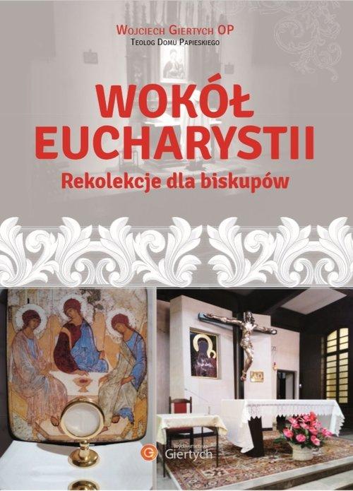 

Wokół Eucharystii Wojciech Giertych