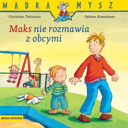 

Mądra Mysz. Maks nie rozmawia z obcymi