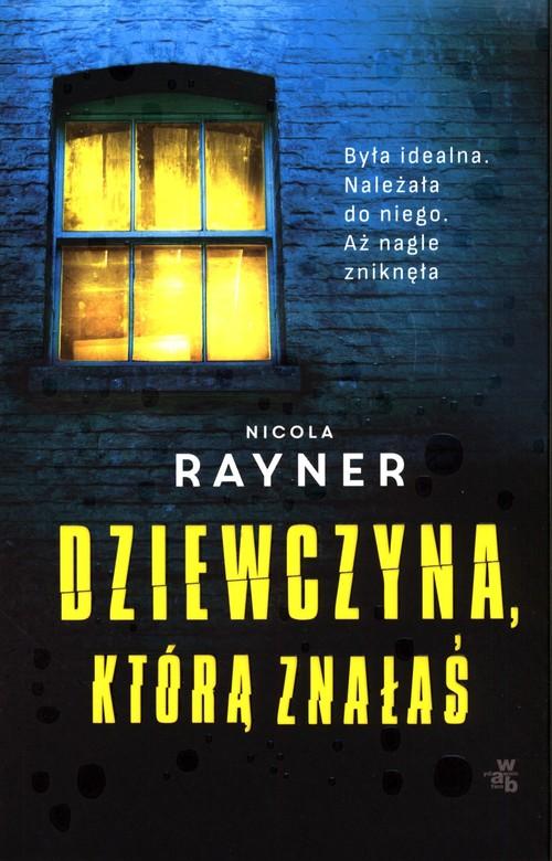 

Dziewczyna którą znałaś Nicola Rayner