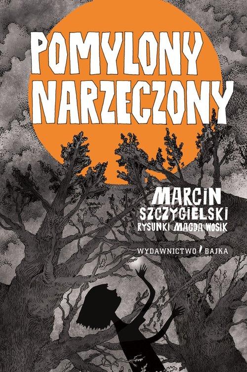 

Pomylony narzeczony Marcin Szczygielski