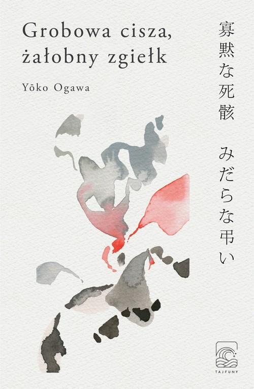 Grobowa cisza, żałobny zgiełk Yoko Ogawa-Zdjęcie-0