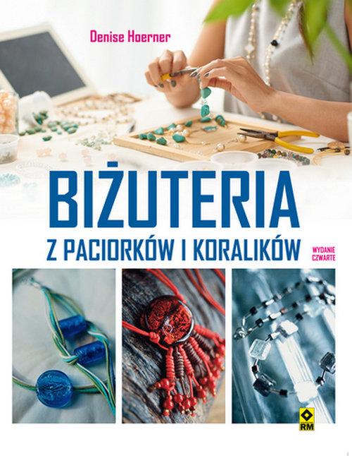 

Biżuteria z paciorków i koralików Denise Hoerner