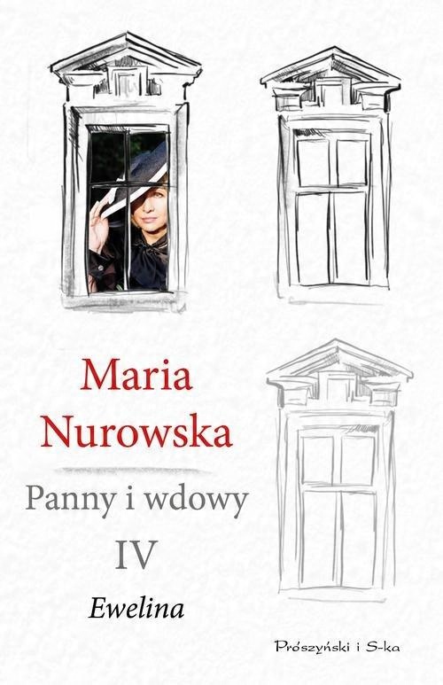 

Panny i wdowy Tom 4 Ewelina Maria Nurowska