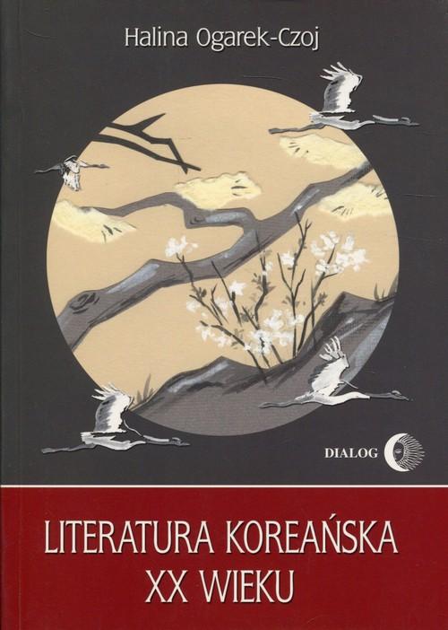 

Literatura koreańska XX wieku Halina Ogarek-Czoj