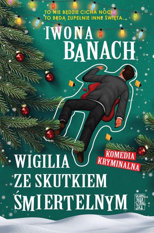 Wigilia ze skutkiem śmiertelnym Iwona Banach