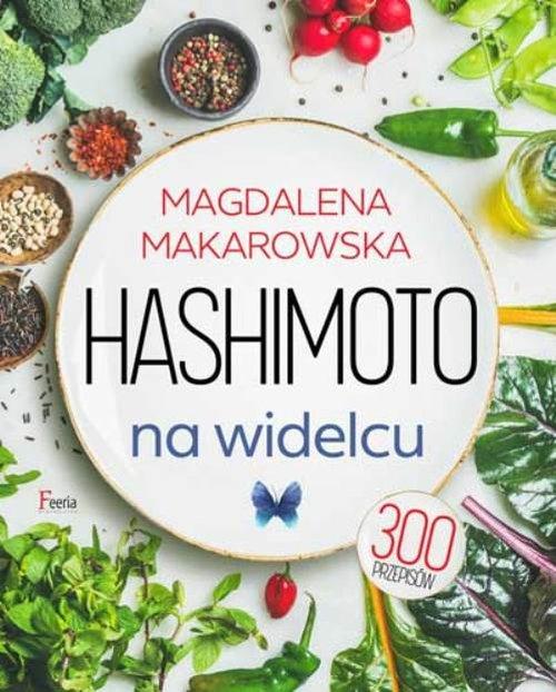 

Hashimoto na widelcu Magdalena Makarowska