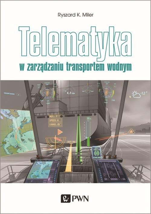 

Telematyka w zarządzaniu transportem wodnym Miler