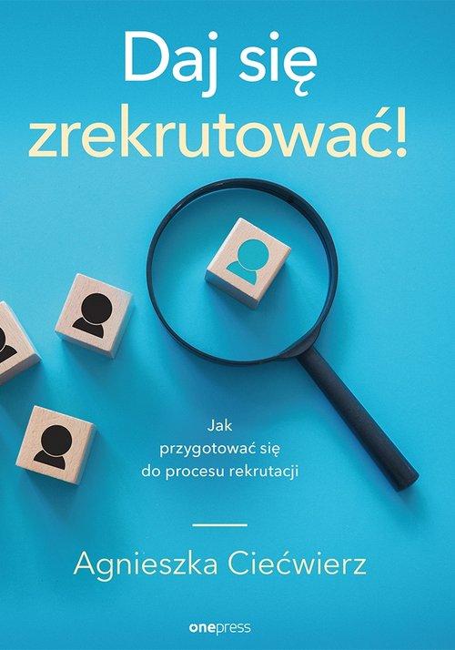 

Daj się zrekrutować! Agnieszka Ciećwierz