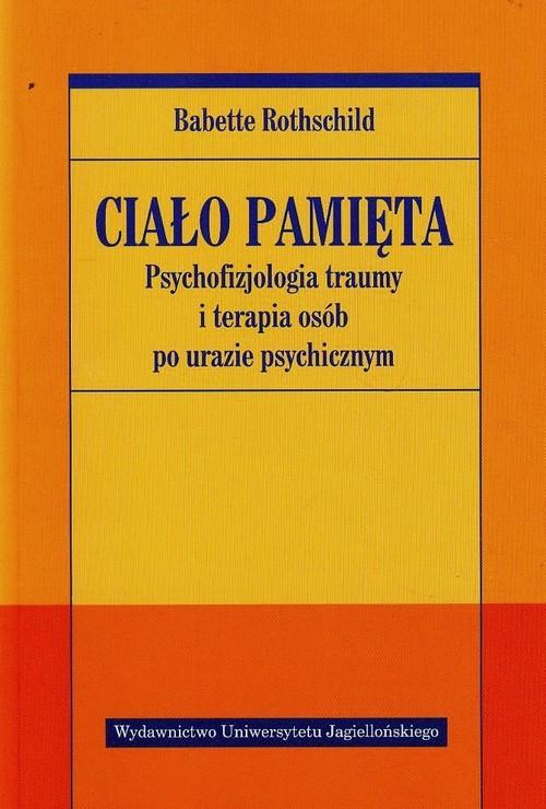 

Ciało pamięta Babette Rothschild