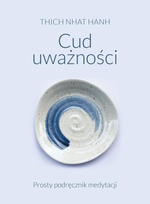 

Cud uważności Hanh Thich Nhat