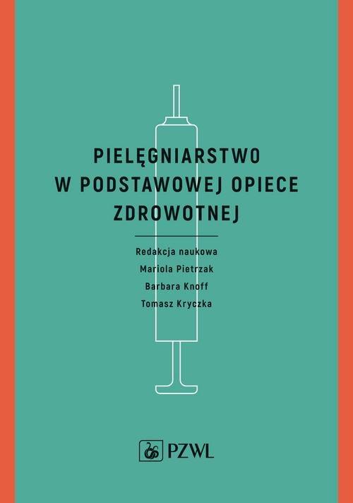 

Pielęgniarstwo w podstawowej opiece zdrowotnej