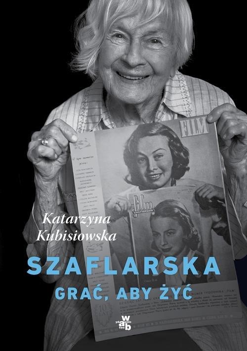 

Szaflarska Grać aby żyć Katarzyna Kubisiowska