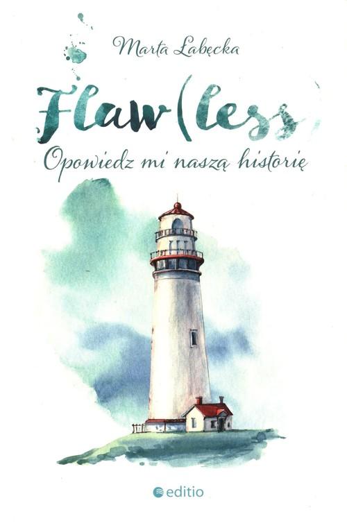 

Flaw Less Opowiedz MI Naszą Historię