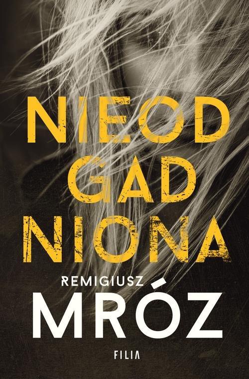 

Nieodgadniona Remigiusz Mróz