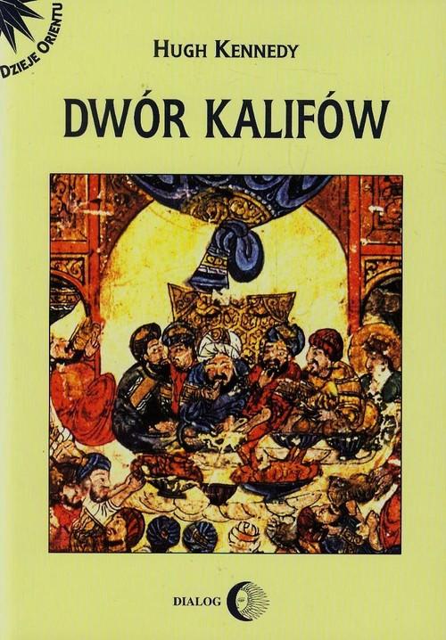

Dwór kalifów Hugh Kennedy