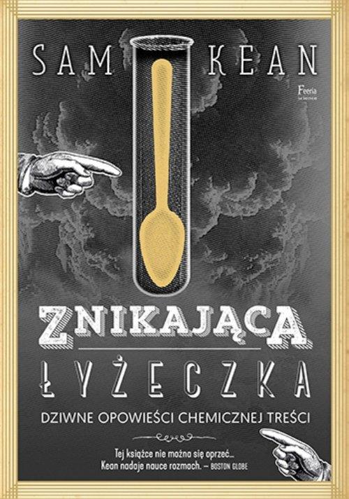 

Znikająca łyżeczka Sam Kean