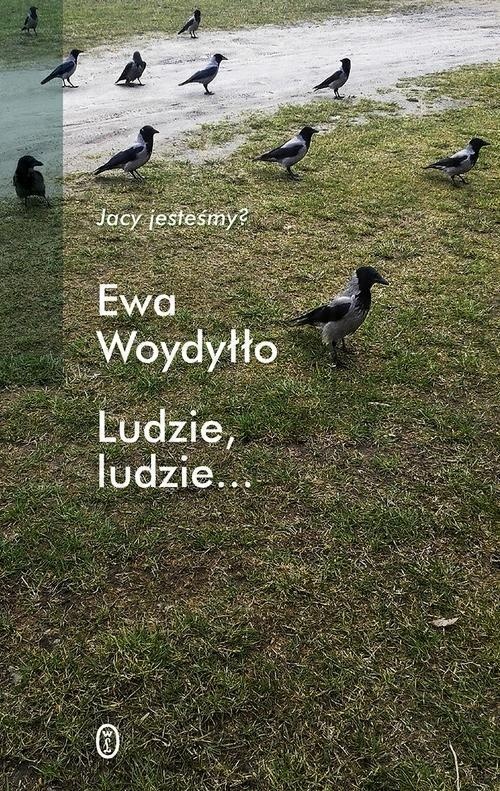 

Ludzie ludzie.. Ewa Woydyłło