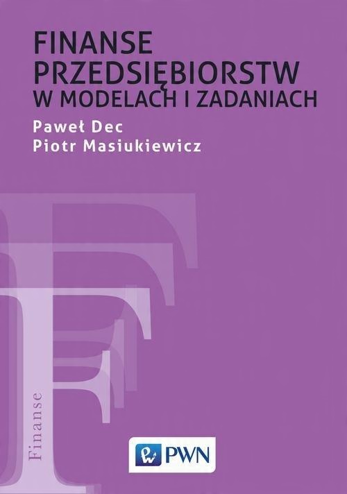 

Finanse przedsiębiorstw P. Dec, P. Masiukiewicz