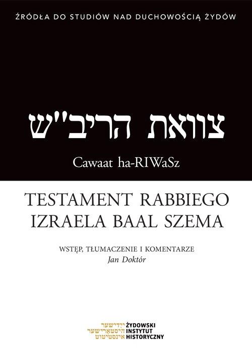 TESTAMENT RABBIEGO IZRAELA BAAL SZEMA KSIĄŻKA
