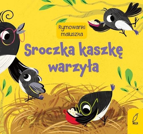 

Rymowanki maluszka Sroczka kaszkę warzyła