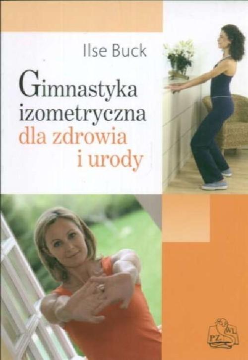

Gimnastyka izometryczna Ilse Buck