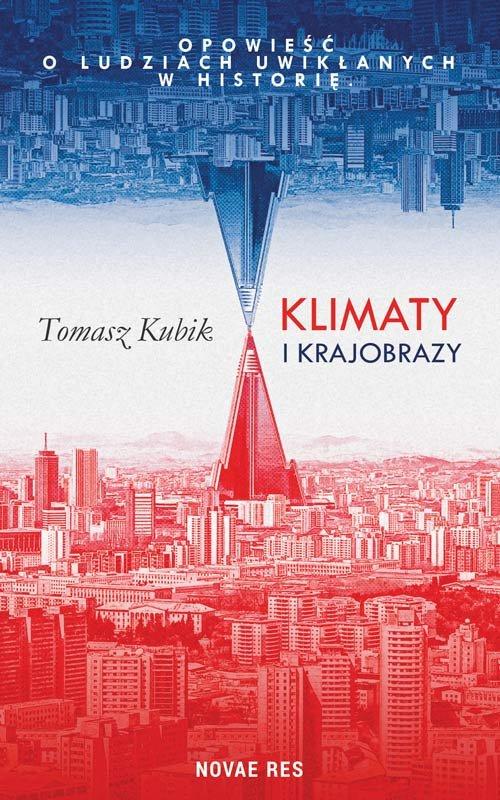 

Klimaty i krajobrazy Tomasz Kubik