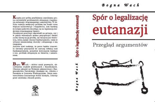 

Spór o legalizację eutanazji Bogna Wach