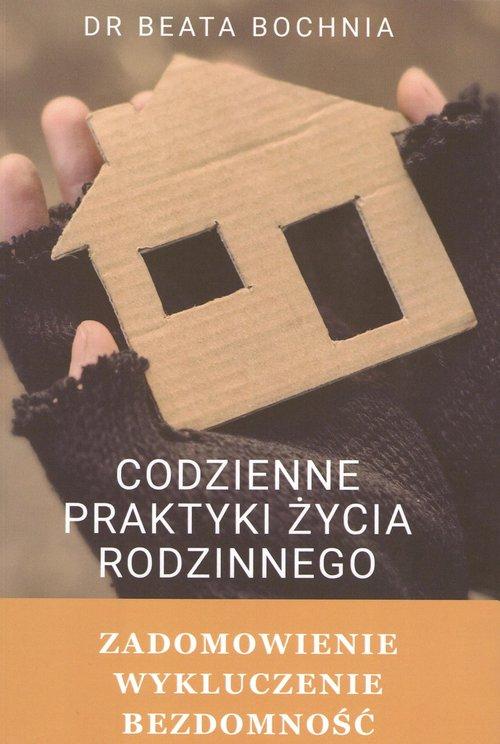 Codzienne praktyki życia rodzinnego Beata Bochnia