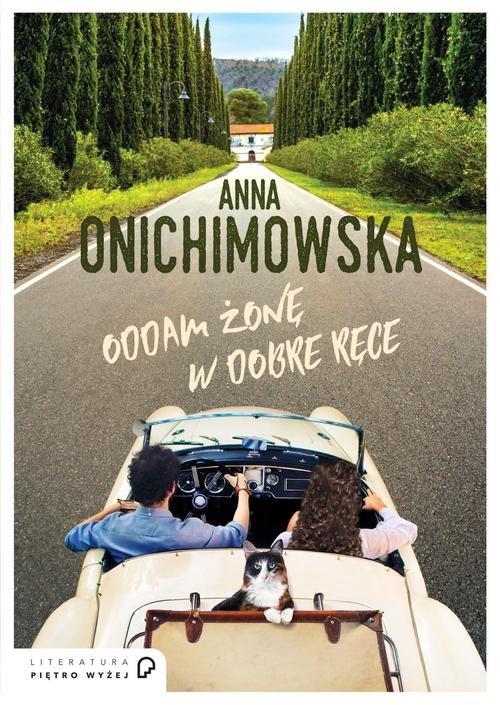 

Oddam żonę w dobre ręce Anna Onichimowska