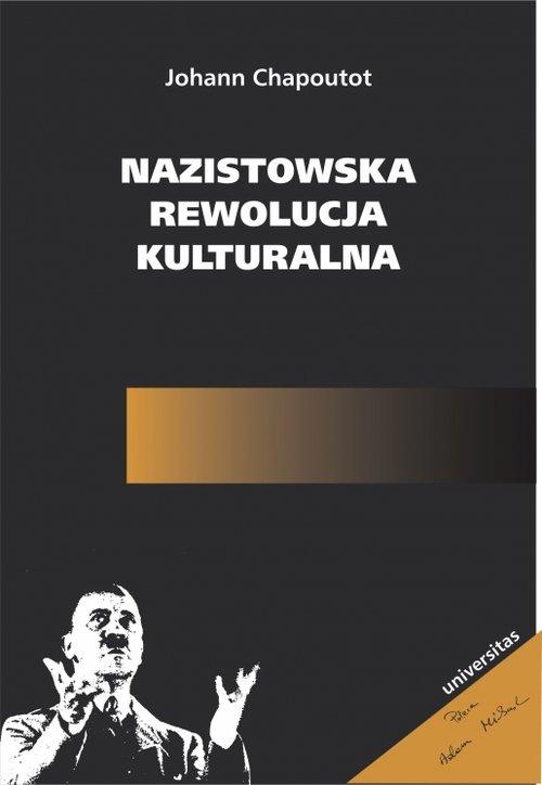 

Nazistowska rewolucja kulturalna Johann Chapoutot