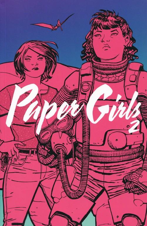 

Paper Girls 2 Brian K. Vaughan, Cliff Chiang