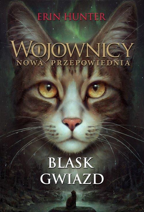 

Wojownicy Nowa przepowiednia Blask gwiazd E.Hunter