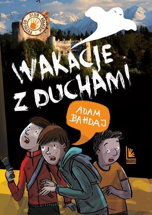 

Wakacje z duchami Adam Bahdaj