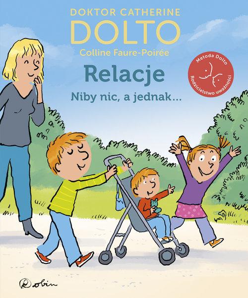 Relacje Niby nic, a jednak... Dolto Catherine, Faure-Poirée Colline