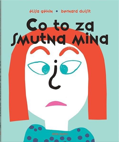 

Co to za smutna mina Bernard Duisit, Élisa Géhin