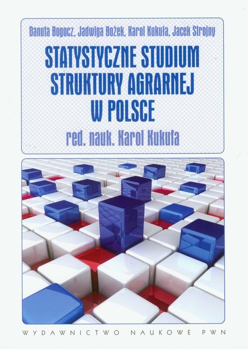 

Statystyczne studium struktury agrarnej w Polsce