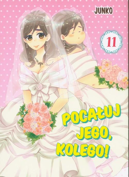 

Pocałuj jego, kolego! 11 Junko