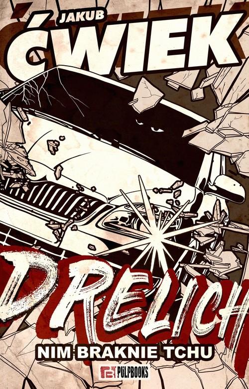 

Drelich Nim Braknie Tchu Jakub Ćwiek 2023