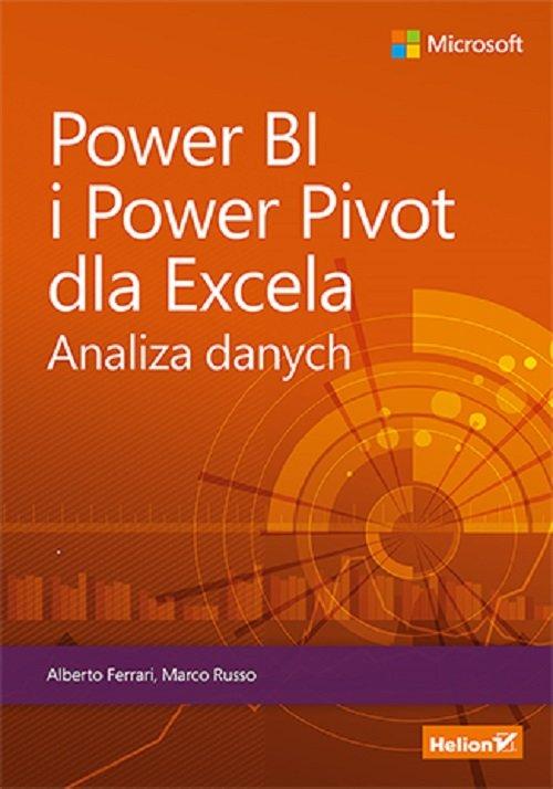 

Power Bi i Power Pivot dla Excela Analiza danych