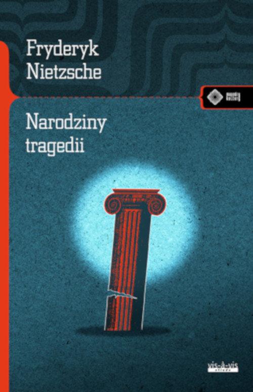 

Narodziny tragedii czyli... Fryderyk Nietzsche