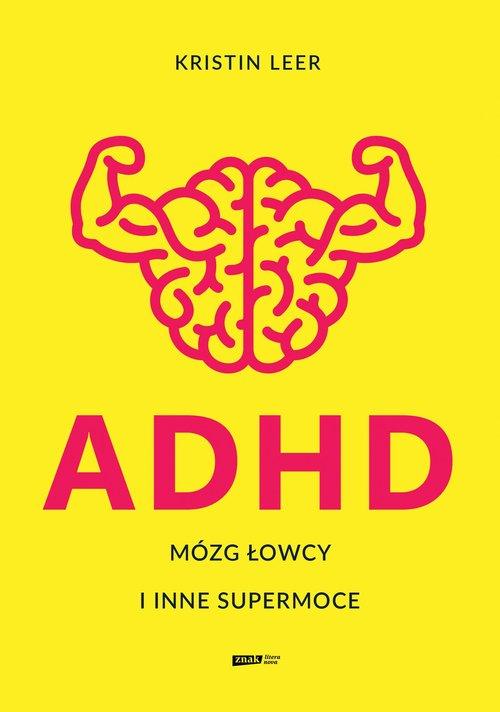 

Adhd Mózg Łowcy I Inne Supermoce Kristin Leer