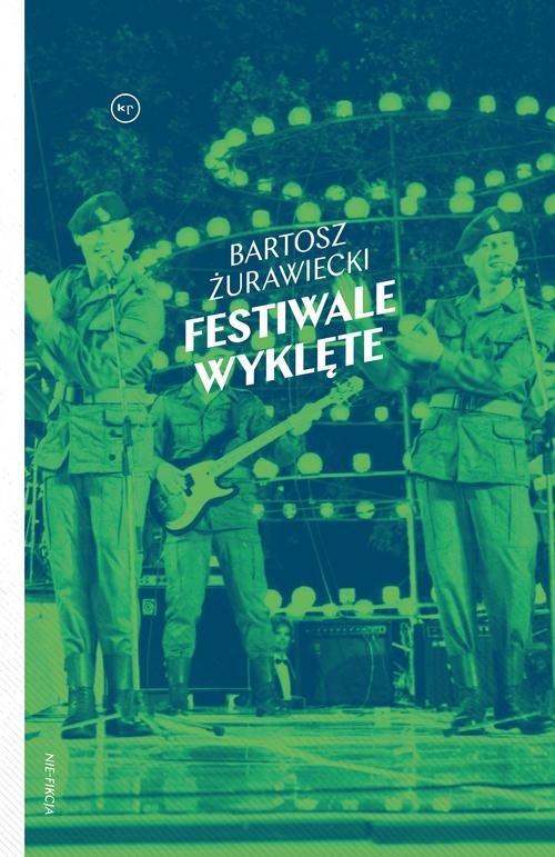 

Festiwale wyklęte Bartosz Żurawiecki