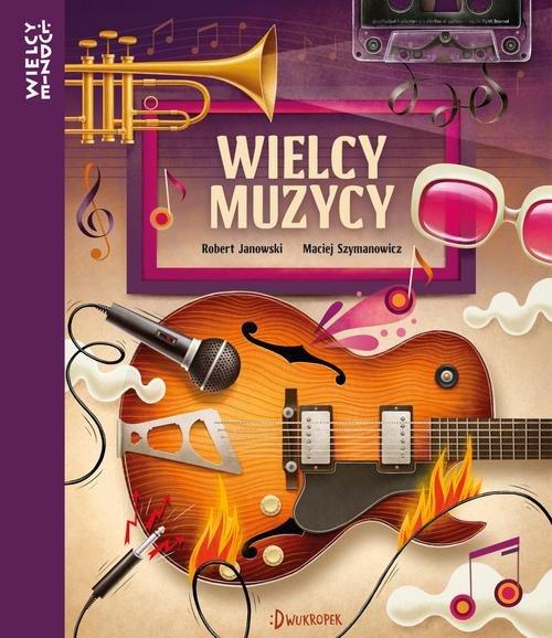 

Wielcy muzycy Maciej Szymanowicz, Robert Janowski