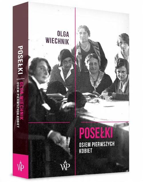 

Posełki Osiem pierwszych kobiet Olga Wiechnik