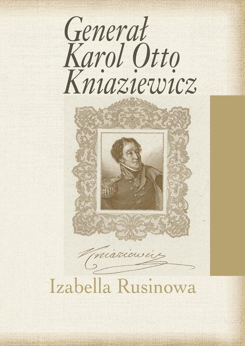 

Generał Karol Otto Kniaziewicz Izabella Rusinowa
